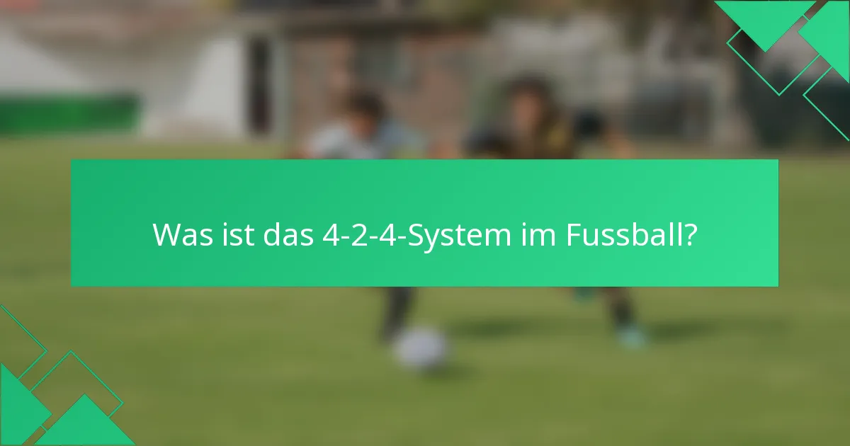 Was ist das 4-2-4-System im Fussball?
