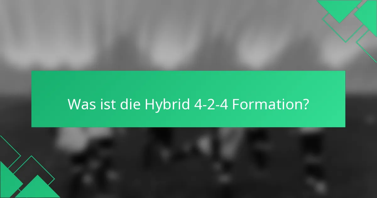 Was ist die Hybrid 4-2-4 Formation?