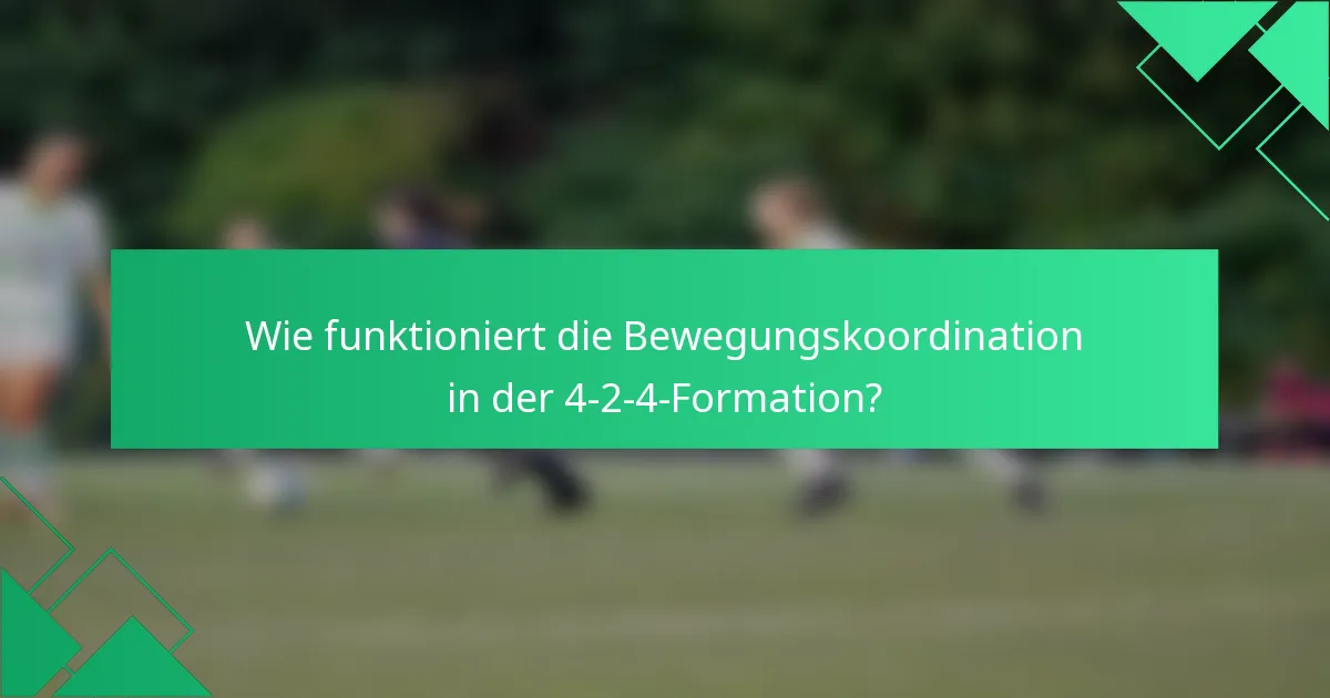 Wie funktioniert die Bewegungskoordination in der 4-2-4-Formation?