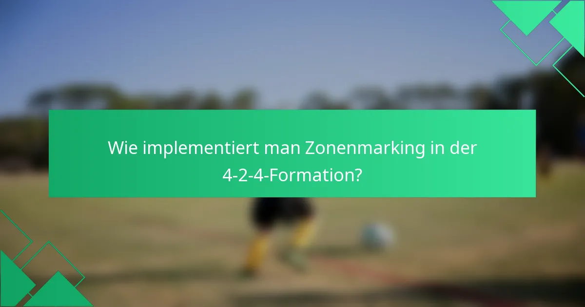 Wie implementiert man Zonenmarking in der 4-2-4-Formation?