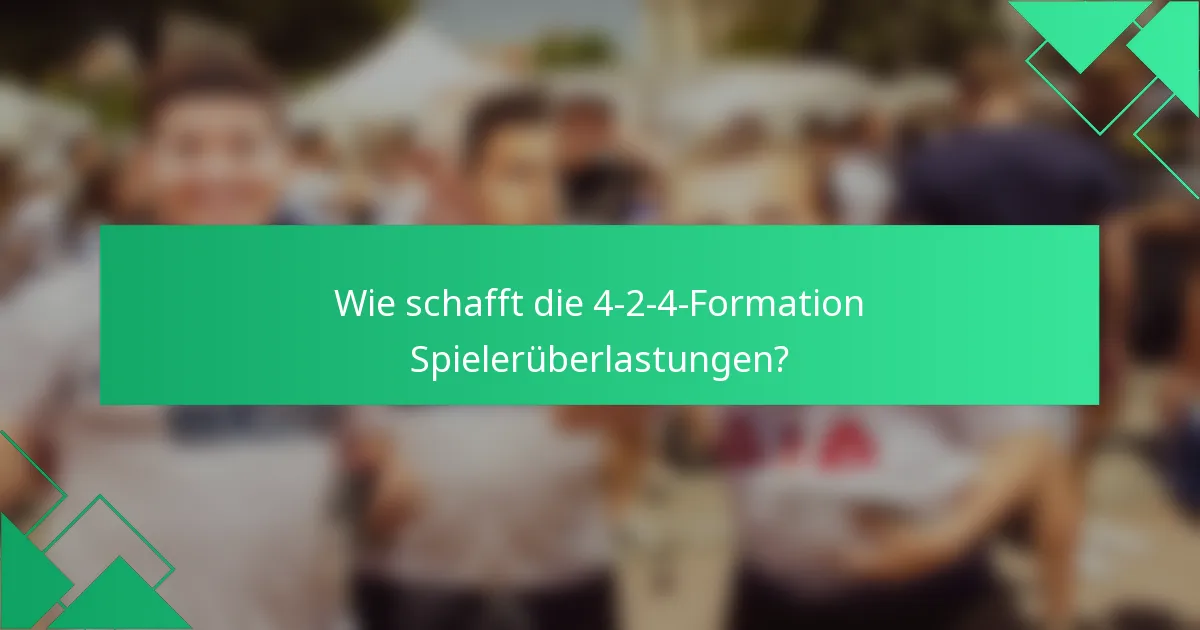 Wie schafft die 4-2-4-Formation Spielerüberlastungen?