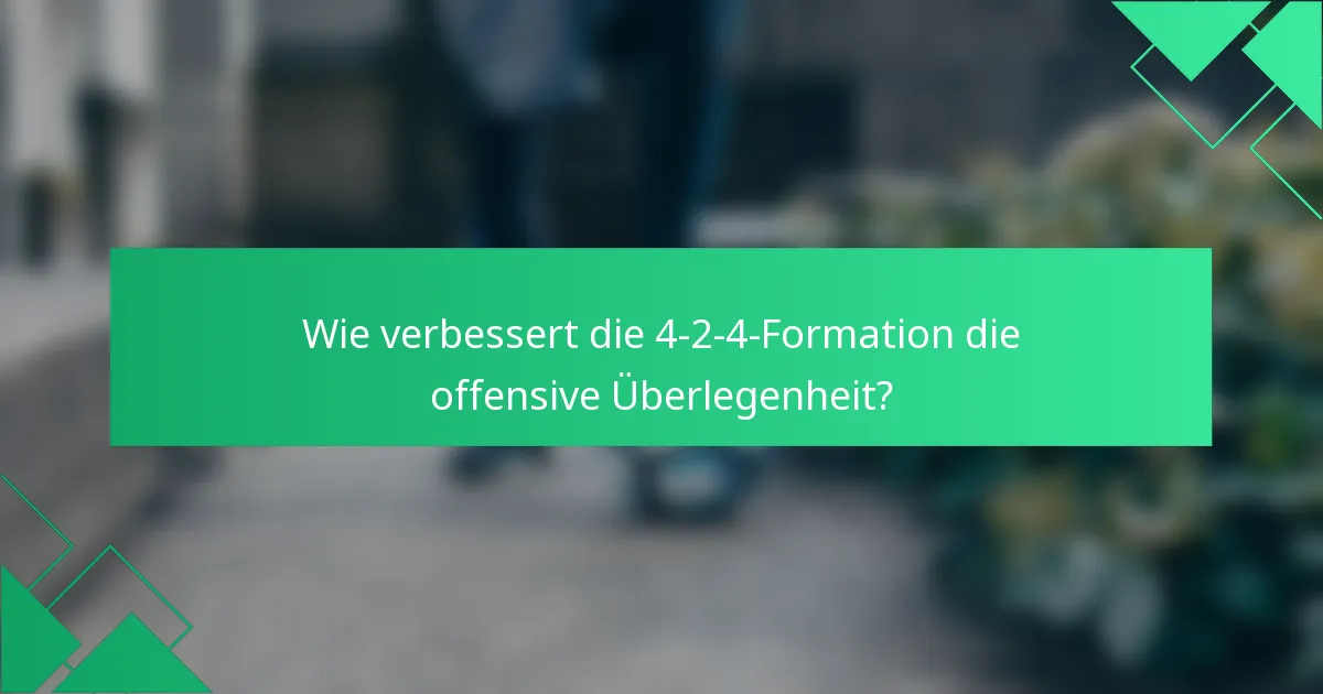 Wie verbessert die 4-2-4-Formation die offensive Überlegenheit?